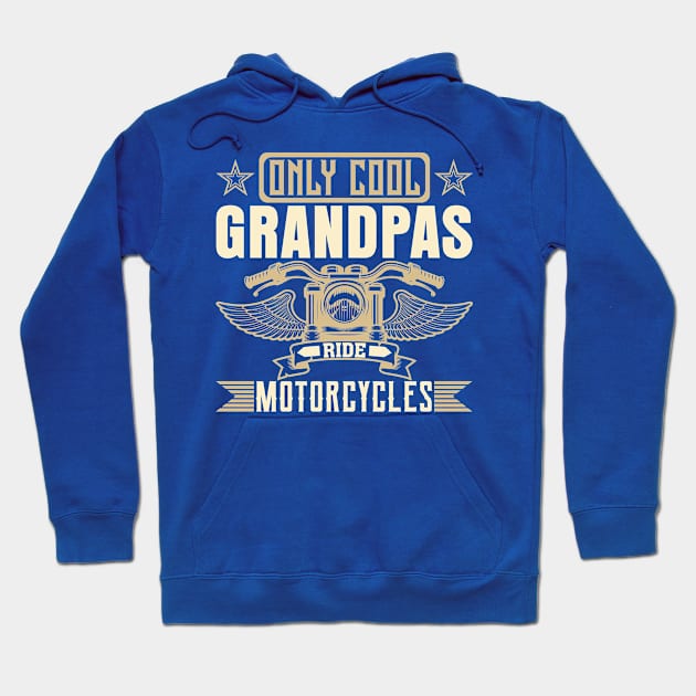 Only cool grandpas ride motorcycles Hoodie by EchoChicTees